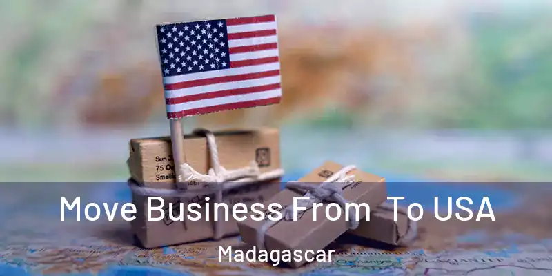 Move Business From To USA Madagascar