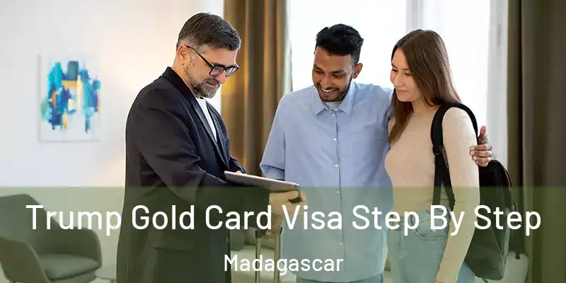  Trump Gold Card Visa Step By Step Madagascar
