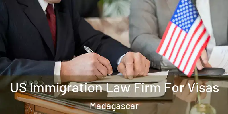  US Immigration Law Firm For Visas Madagascar