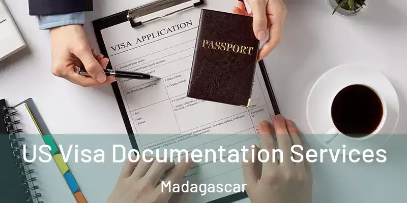  US Visa Documentation Services Madagascar