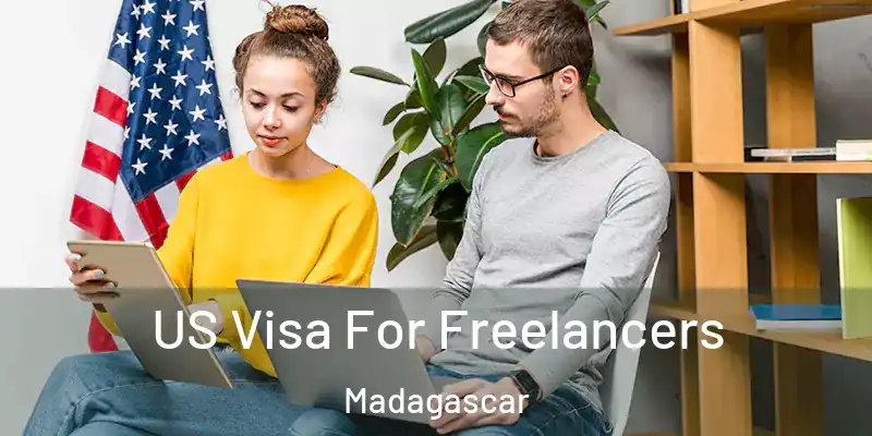  US Visa For Freelancers Madagascar