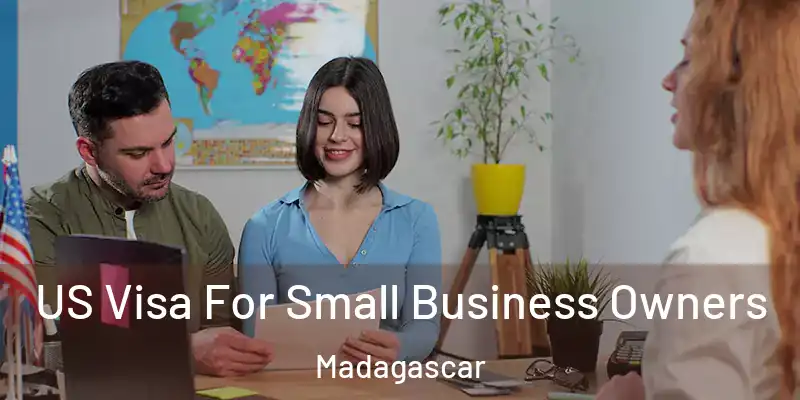  US Visa For Small Business Owners Madagascar