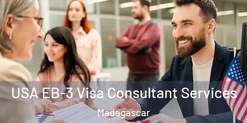  USA EB-3 Visa Consultant Services Madagascar