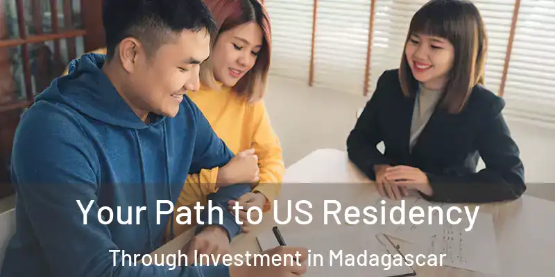 Your Path to US Residency Through Investment in Madagascar